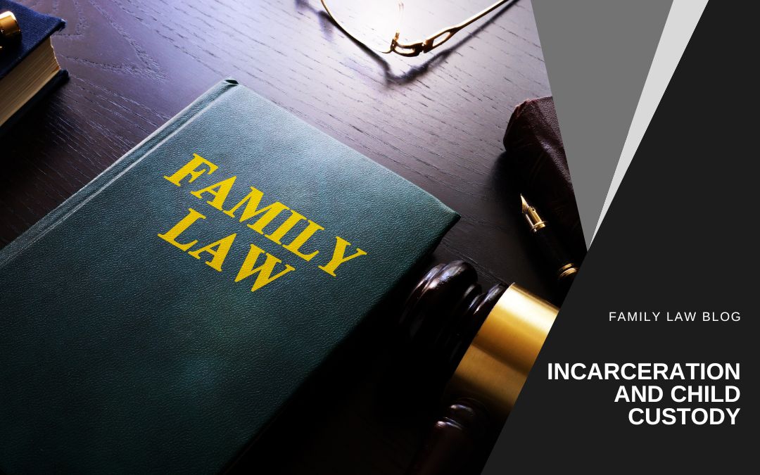 Incarceration and child custody